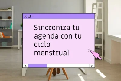 Sincroniza tu agenda con tu ciclo menstrual