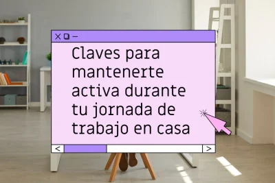 Cómo mantenerte activa trabajando desde casa