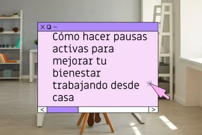 Cómo hacer pausas activas trabajando desde casa