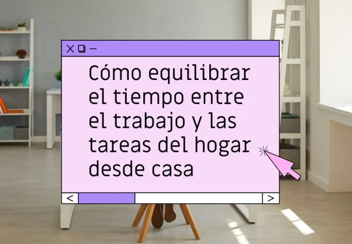 Cómo dividir el tiempo entre el trabajo y la casa cuando trabajas desde casa